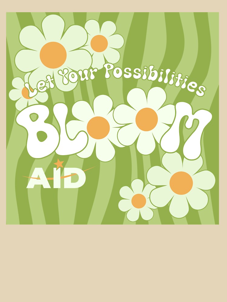 Let Your Possibilities Bloom by AIDcares