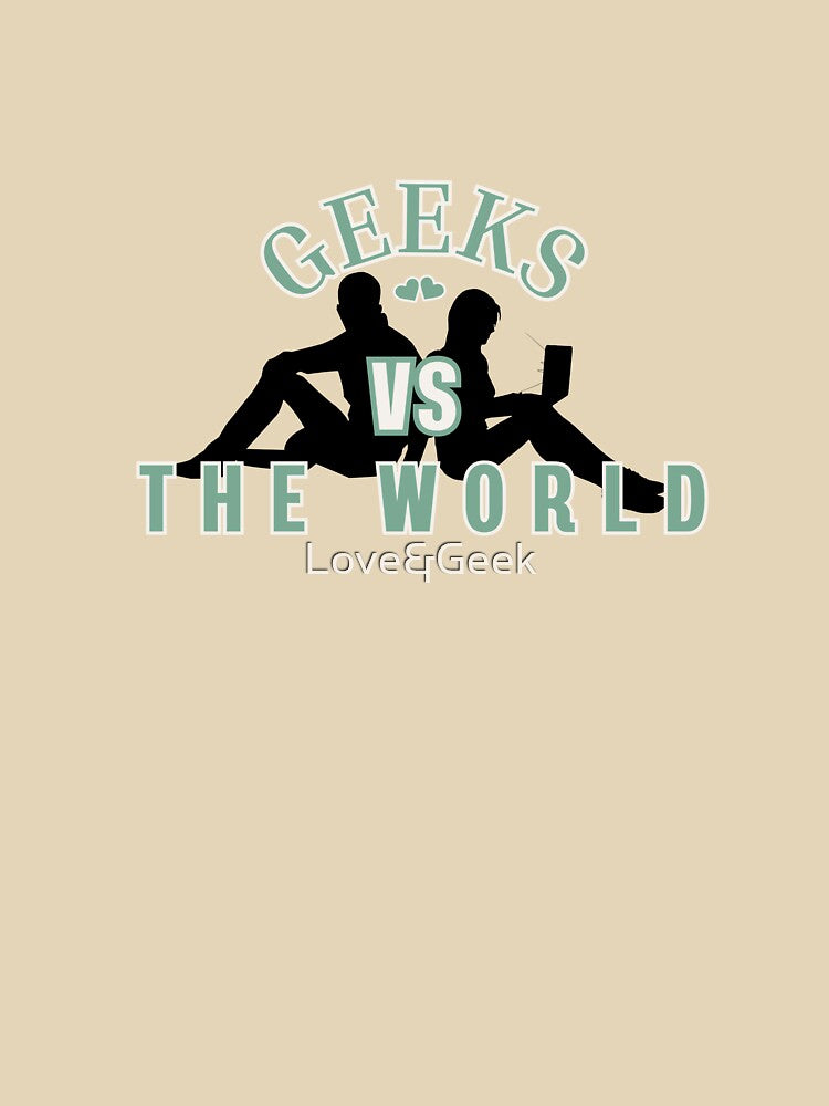 Geeks vs The World — Design Couple Geek by Love&Geek
