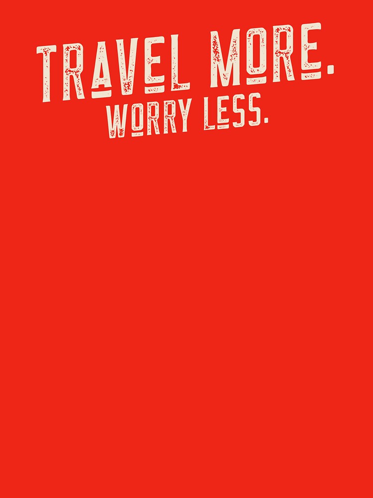 Travel More Worry Less by JoliebyLCG