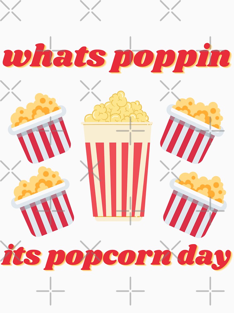 whats poppin its national popcorn day by notakename