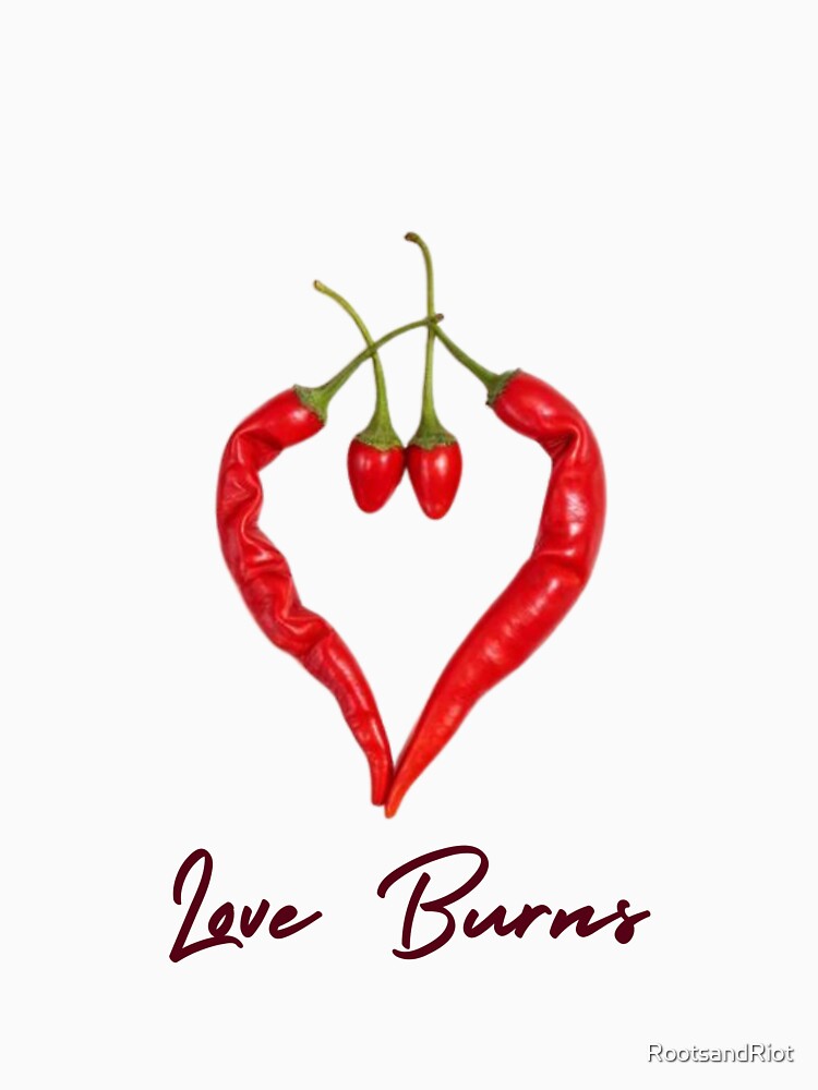Love Burns — Chilli Heart Garden Shirt by RootsandRiot