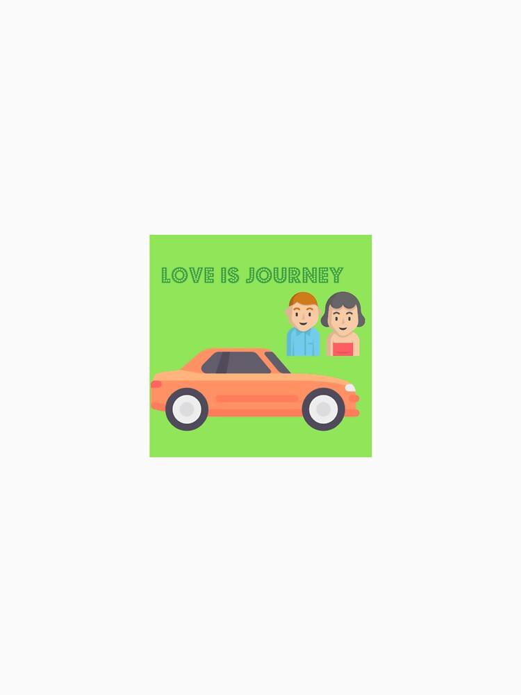 Love is journey nice design redbubble company by rukhsar Mulla