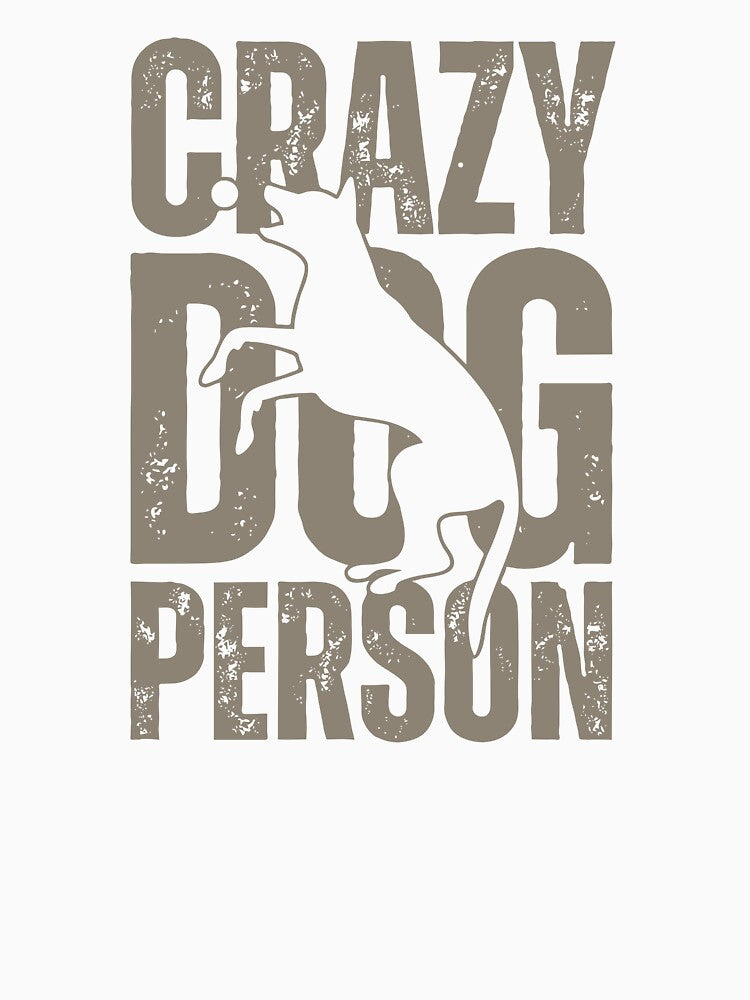 Crazy Dog Person | Funny Dog Lover Gift | Dog Mom Dog Dad by Paty S Lima