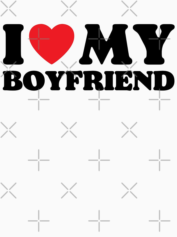 I Love My Boyfriend by PoeticDesign