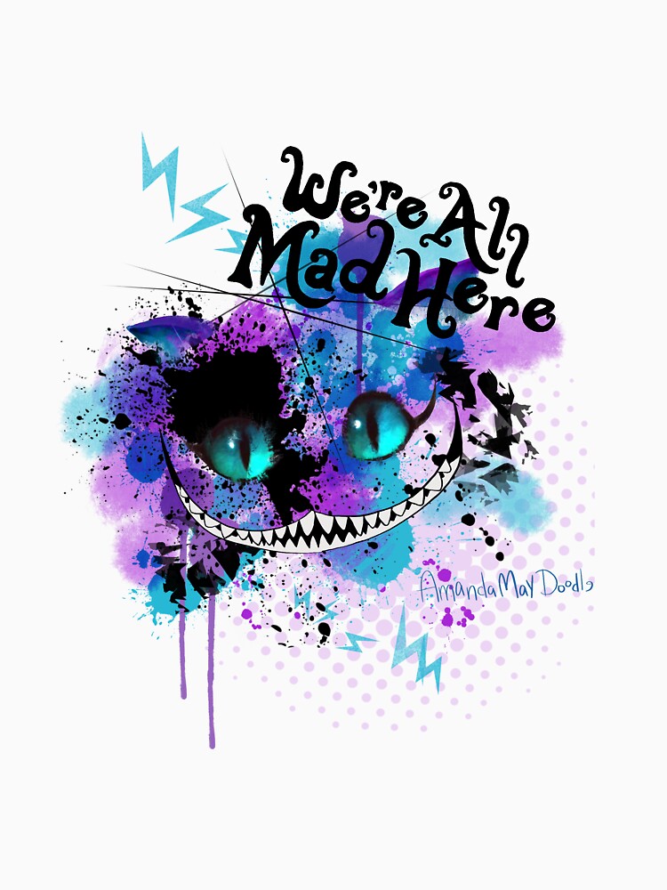 We're All Mad Here by AmandaMayDoodle