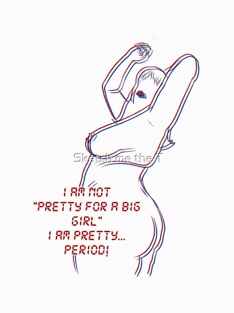 Body positive art quote body male female trans by Sketch me the T