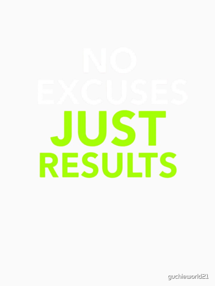 No Excuses Just Results – Gym Motivation Quote Design by guchieworld21