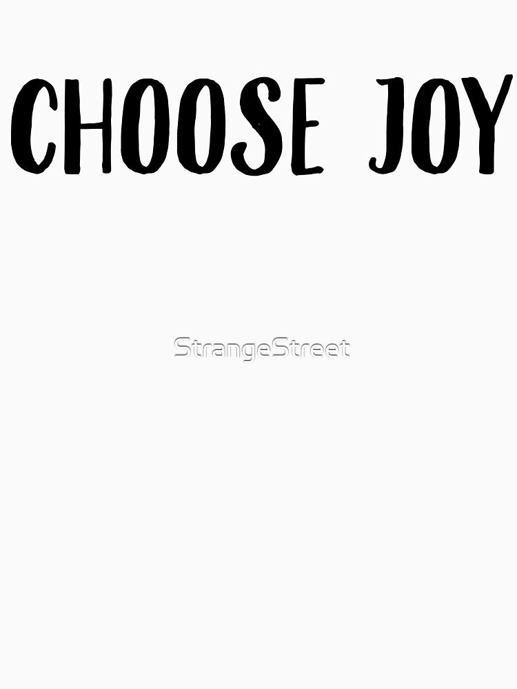 Choose Joy ~ Motivation Feminist Mantra by StrangeStreet