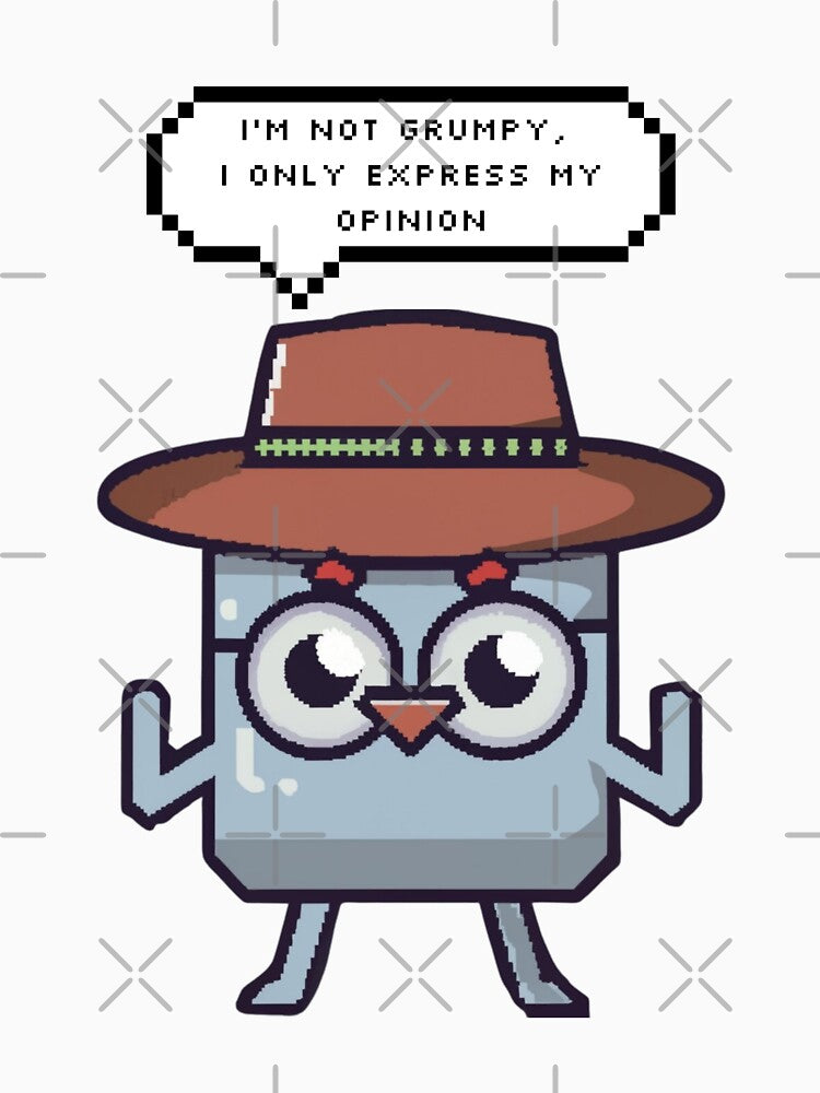 I'm not grumpy, I only express my opinion | Pixel Style by CircinusStore