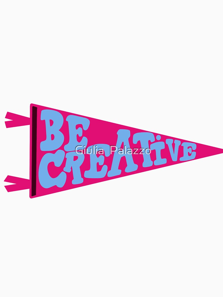 Be Creative Pennant Flag | Pink and Light Blue Banner on Navy by Giulia  Palazzo