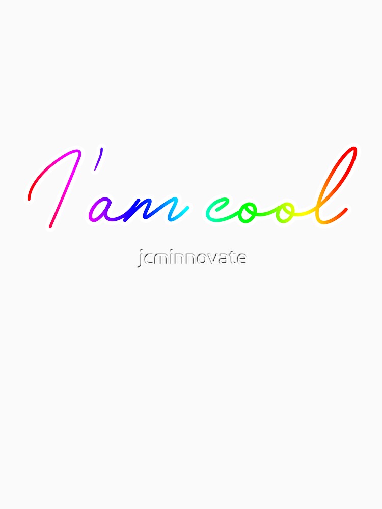 I am cool by jcminnovate