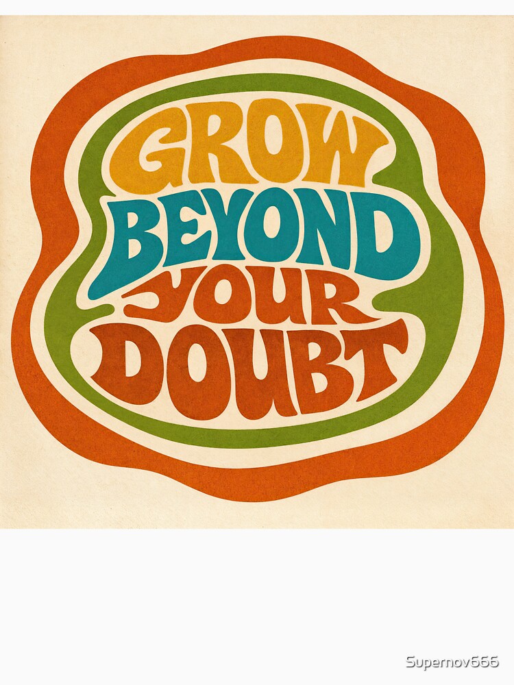 Grow Beyond Your Doubt – Retro Confidence by ForeverPrintsOK