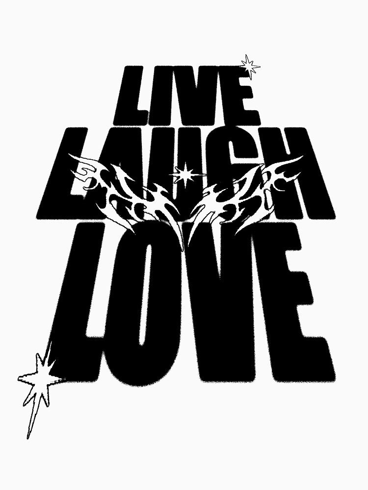 LIVE LAUGH LOVE Y2K by Savant2001