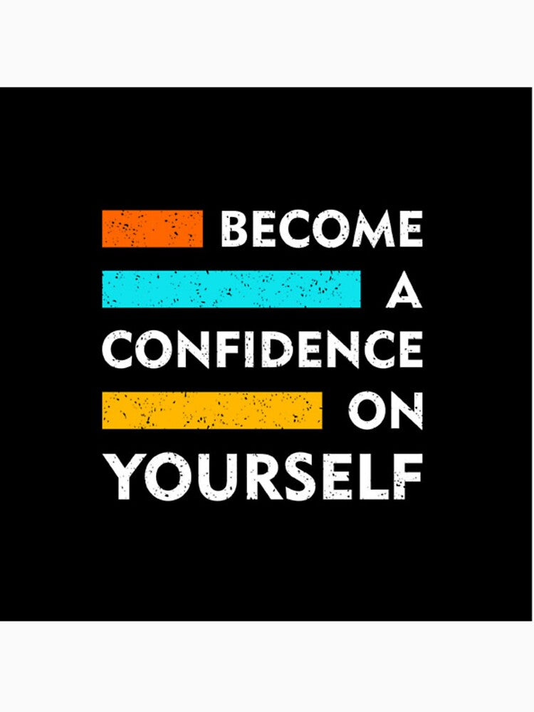 Become a confidence on yourself by MixShop10