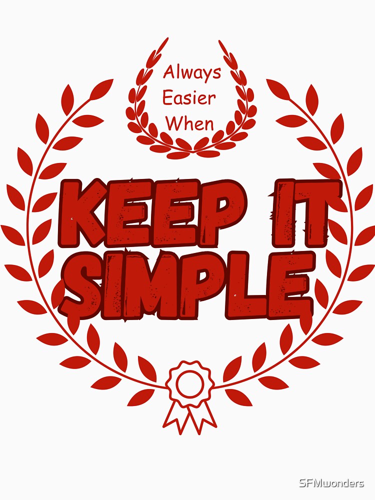 Always Easier When Keep It Simple by SFMwonders
