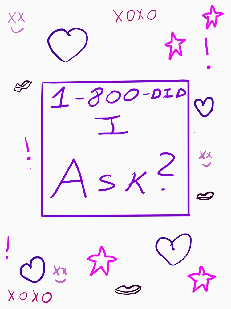 Did I ask print by Scramble Style