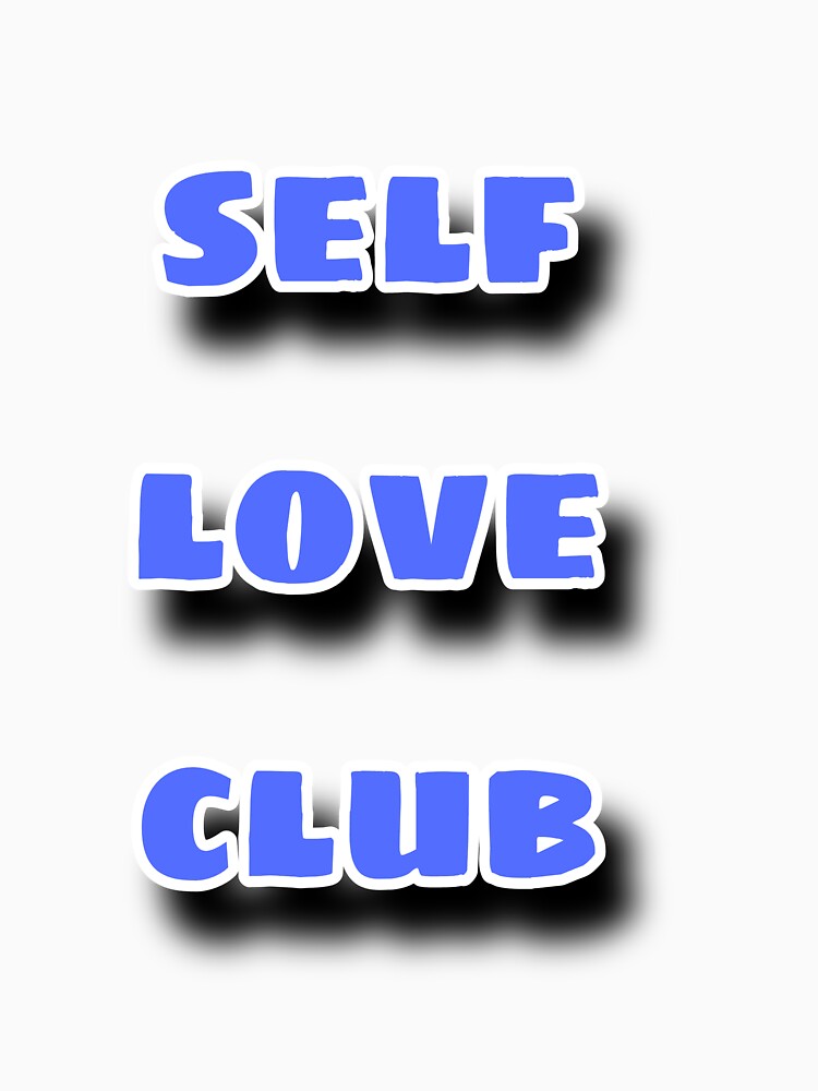 Self Love Club by Chipkooo