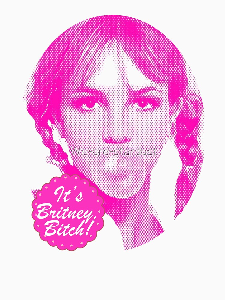 Pink Cute It's Britney, B*tch! Girly Aesthetic by We Are Stardust