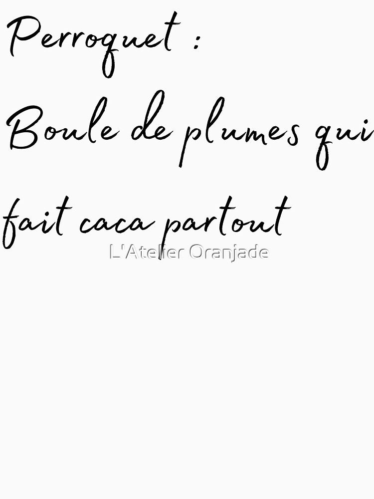 Parrot, Bird poop everyere french quote by L'Atelier Oranjade