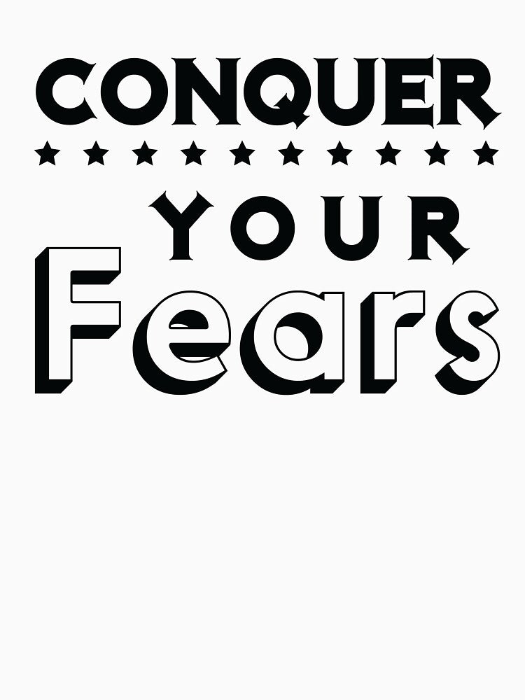 Daily Motivation Conquer Your Fears by monica1059