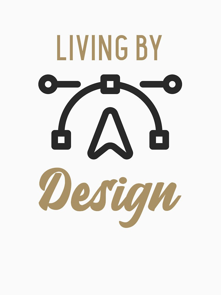 Living by Design Tee by MarsRoDesignCo