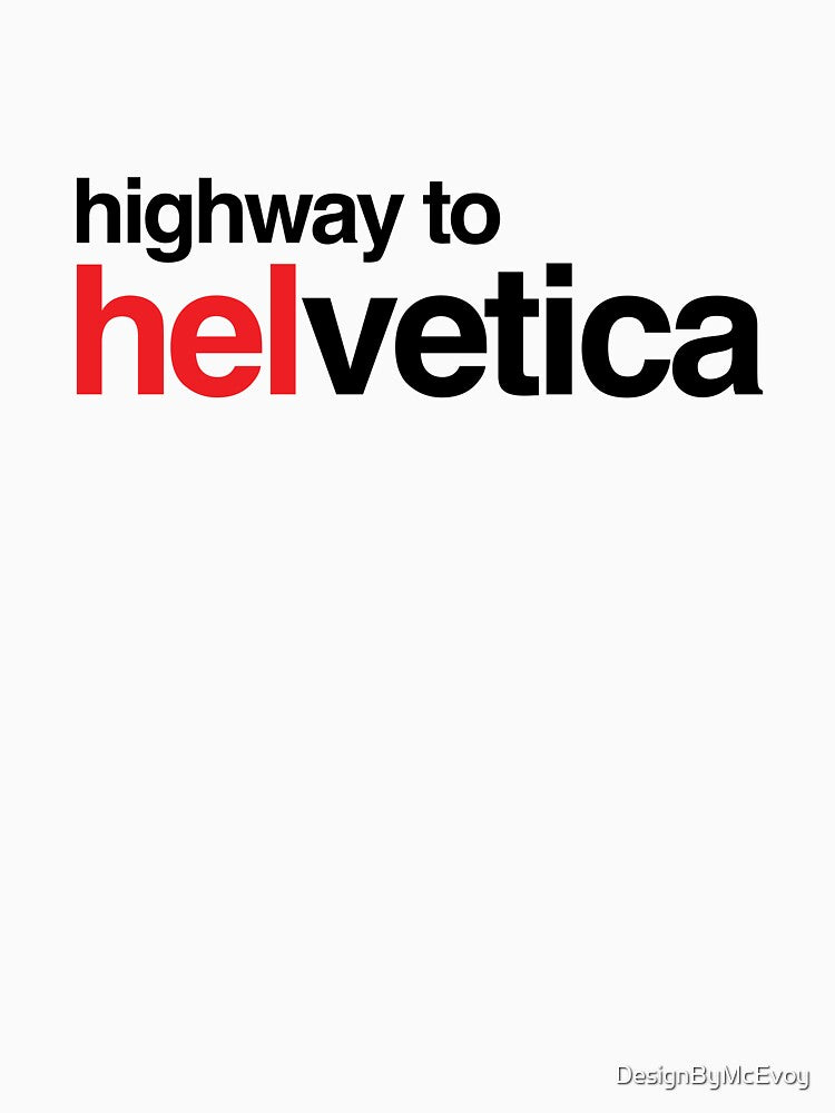 Highway to Helvetica Black 004 by DesignByMcEvoy
