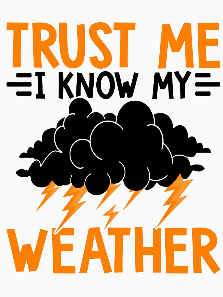 Trust Me, I Know My Weather by Pobru