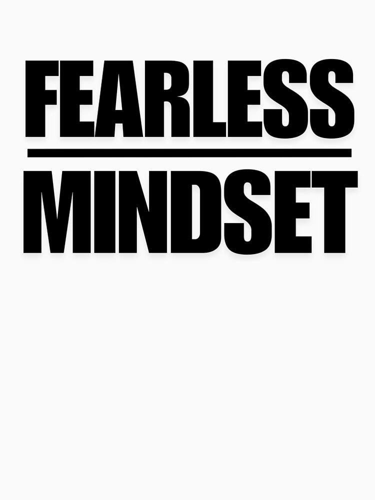 Fearless Mindset Bold Typography T-Shirt – Motivational Confidence Graphic Tee by bulbul Islam