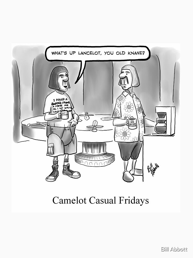 Funny Camelot Casual Day Cartoon Humor by Bill Abbott