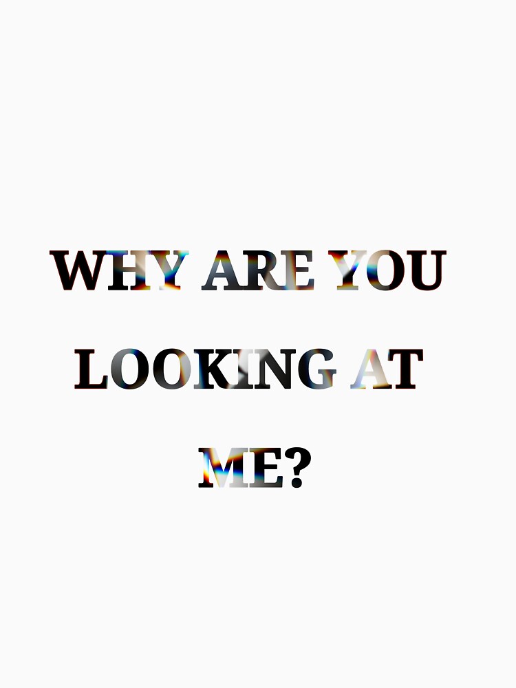 Why are you looking at me? by YLArts
