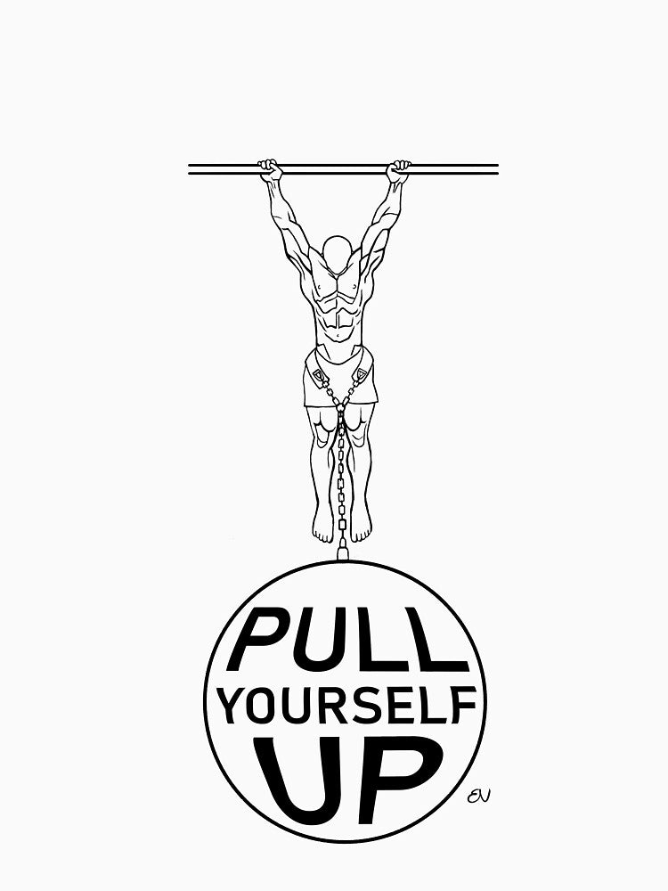 Pull Yourself Up Calisthenics Shirt Motivational Fitness Discipline Quote Design by Ev2350