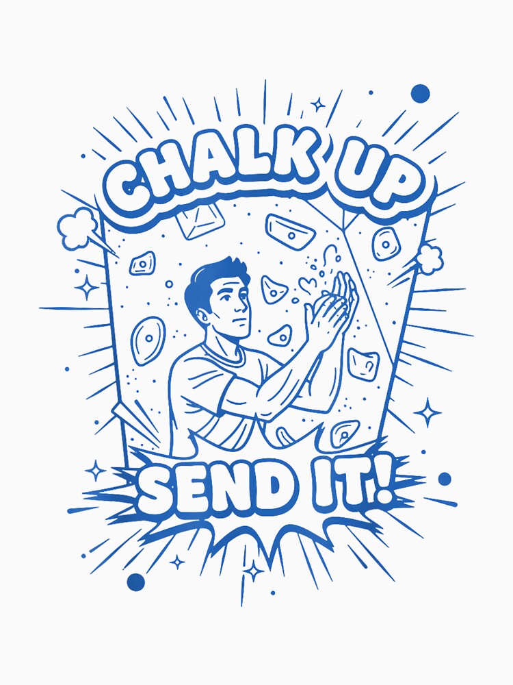 Chalk Up Send It Climbing Bouldering Design by JoyJRamos