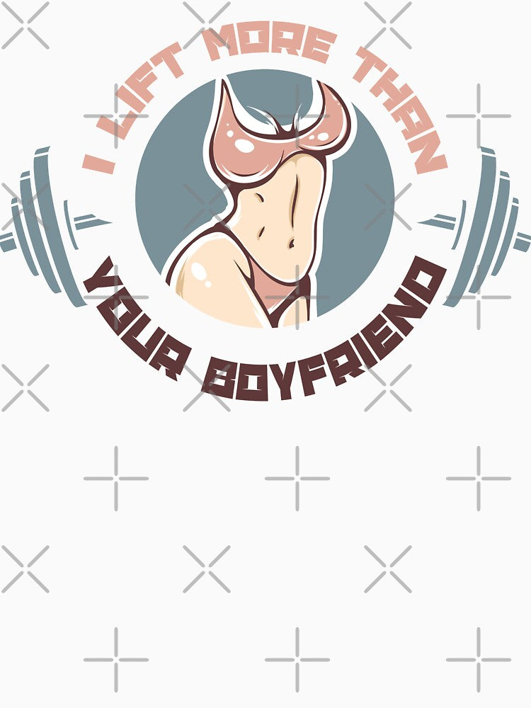 I Lift More Than Your Boyfriend - Women Fitness Motivation by IslandLakeTree