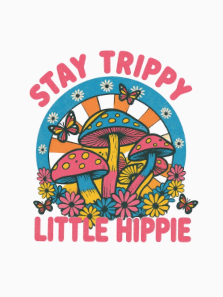 Stay Trippy Little Hippie — Retro Mushroom and Butterfly 70s Psychedelic Illustration by Colorful-Garden