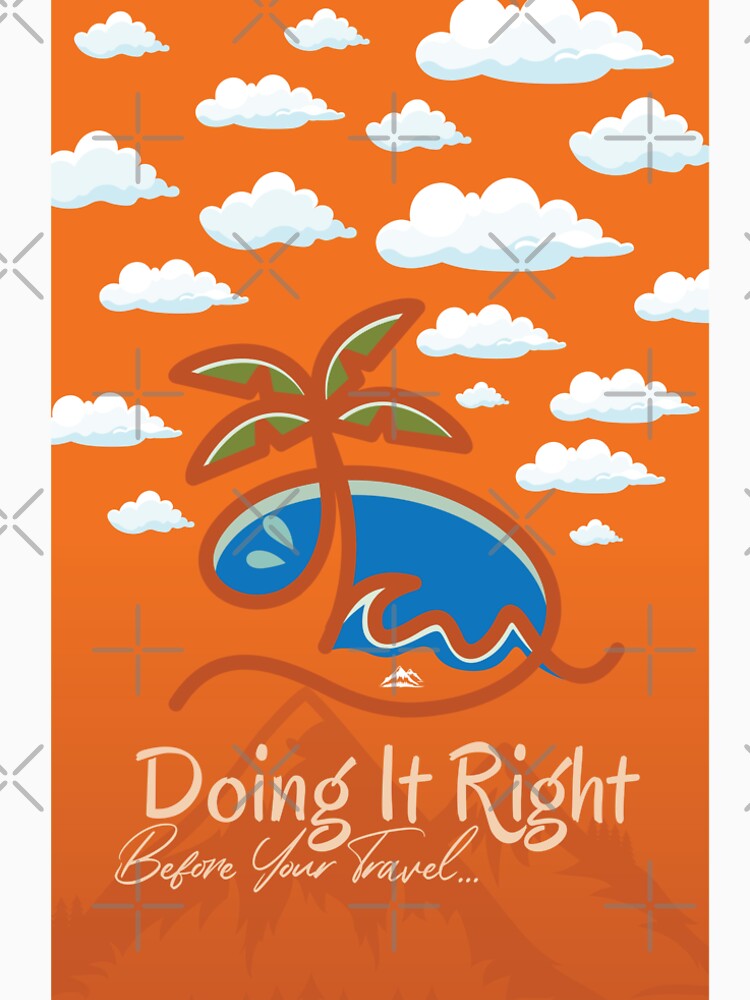Doing it right, before your travel - travel by cruzzcreation