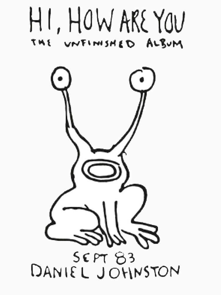 DANIEL JOHNSTON - HI, HOW ARE YOU ALBUM by SMALLDOGWORKS