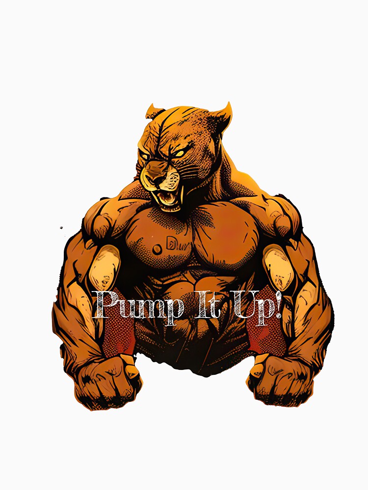 Pump It Up!DesignBodybuilding Fitness Gym Workout Exercise Merch Print Design by tengamerx
