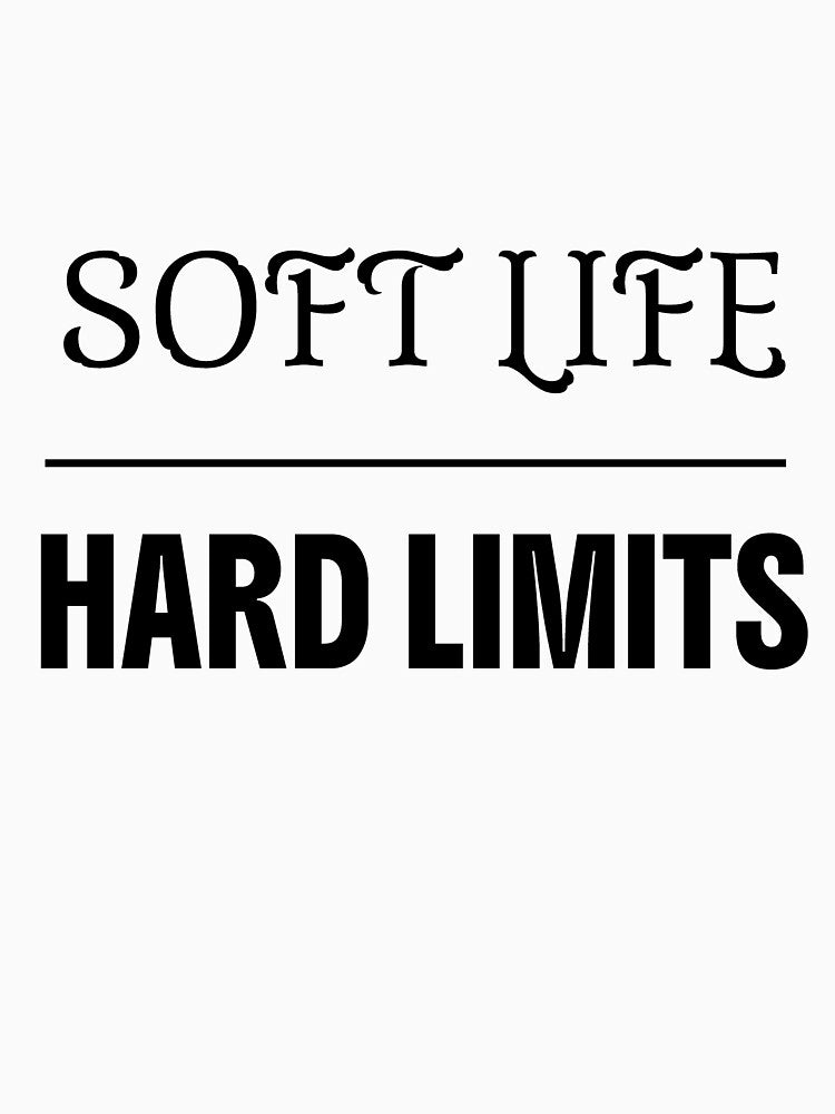 Soft Life Hard Limits by Zerograph