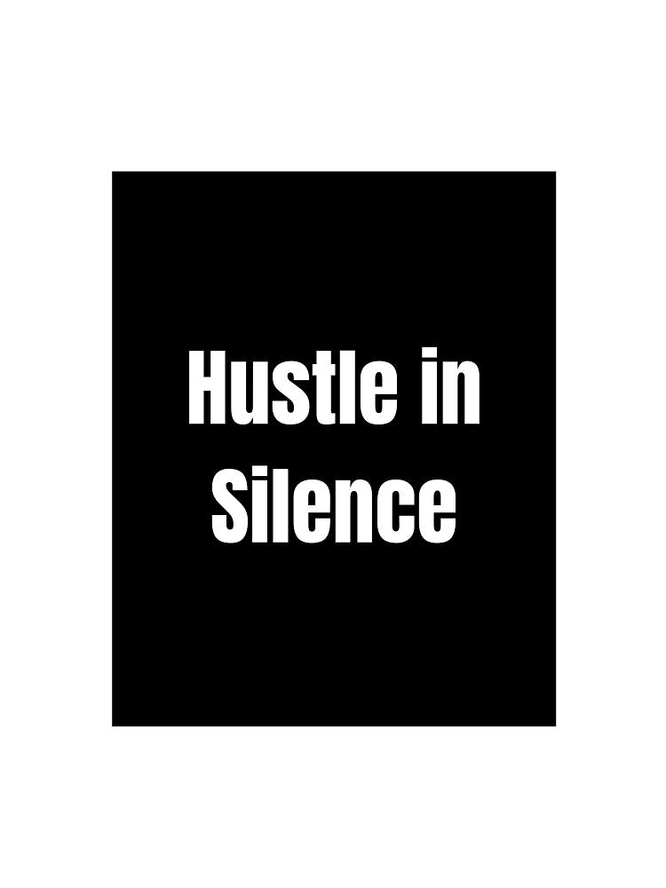Motivational Quote T-Shirt – Hustle in Silence by Mindset Threads