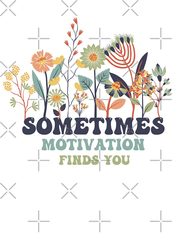Sometimes Motivation Finds You by Felinefinesse