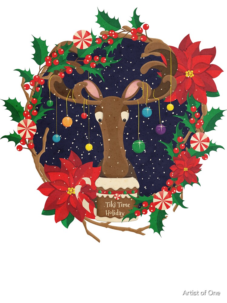 Holiday Moose Tiki Time Special Edition by Artist of One
