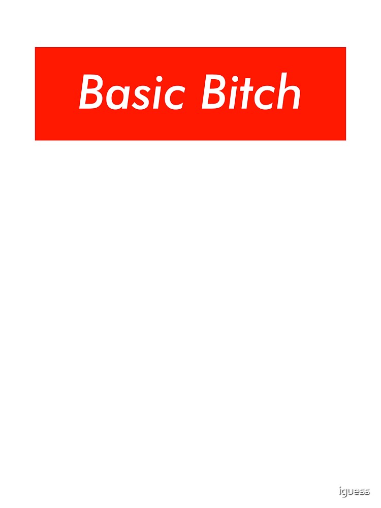 Basic Bitch logo statement by iguess