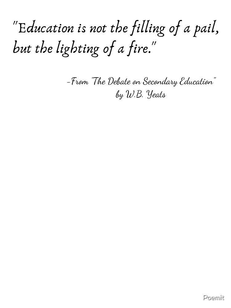 A Quote from "The Debate on Secondary Education" by W.B. Yeats by Poemit