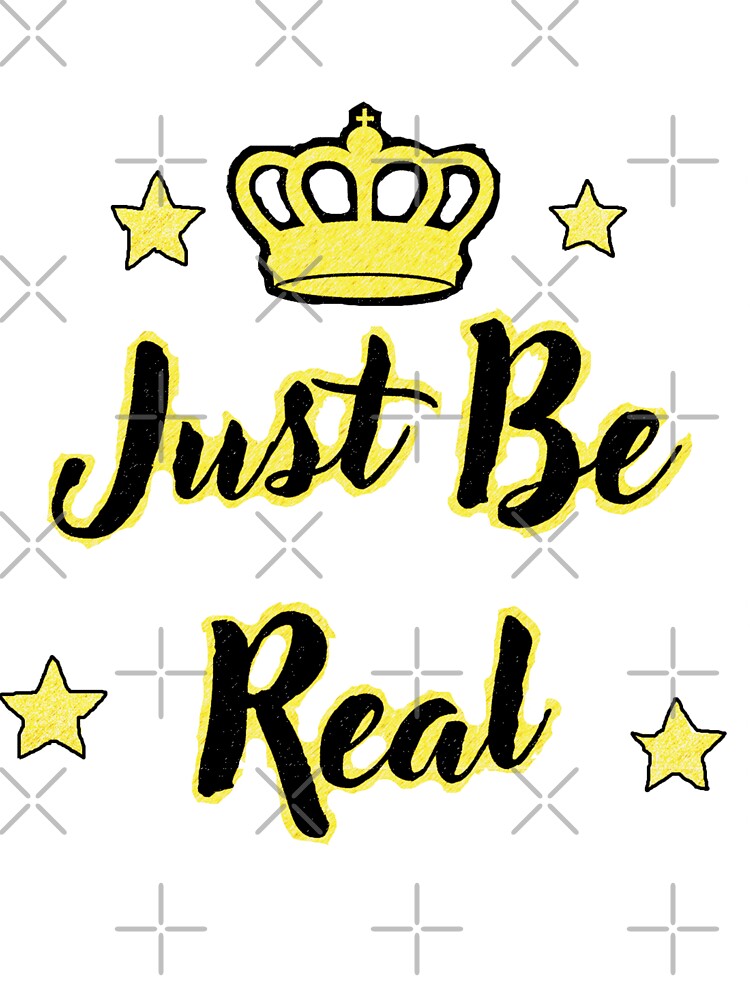 Just Be Real Quote by Fashioninja