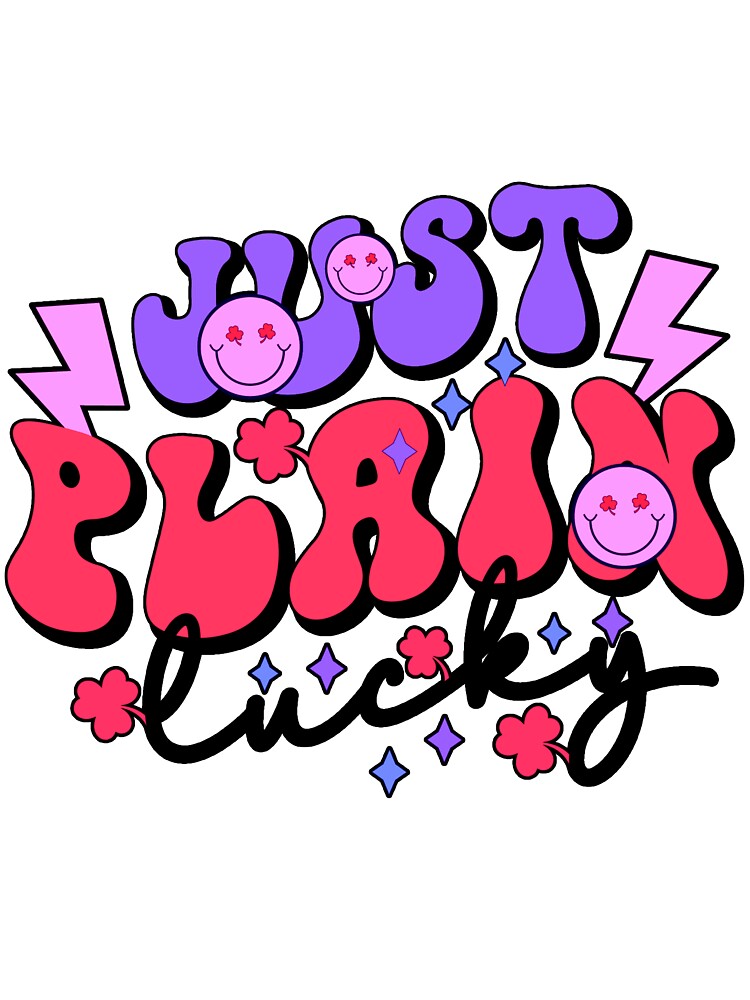Just Plain Lucky by Sick Creativity
