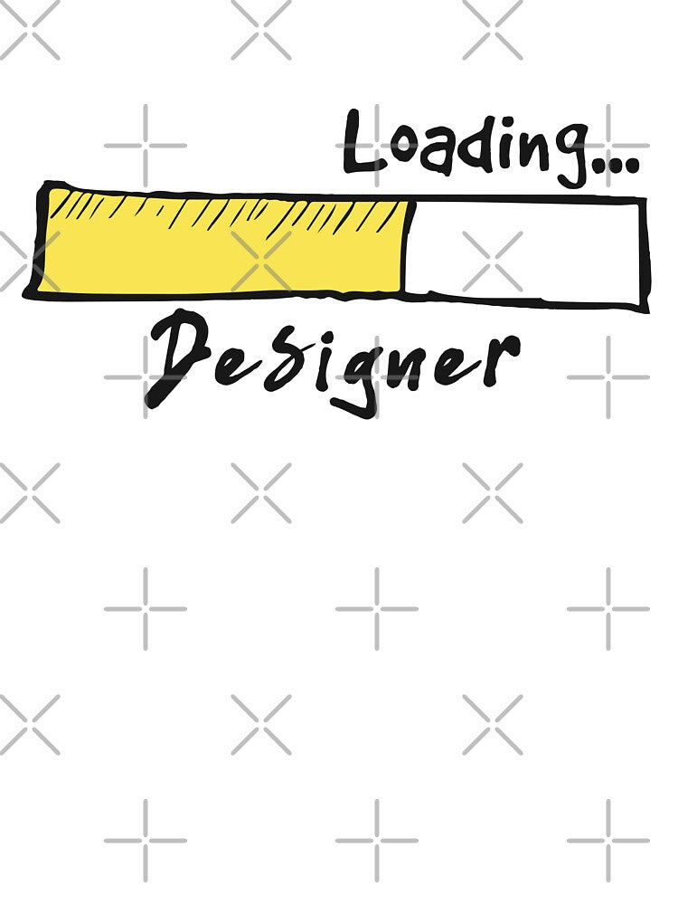 Designer Loading - Funny Designer Quote Gift Idea For Men and Womens by Mmmm3344