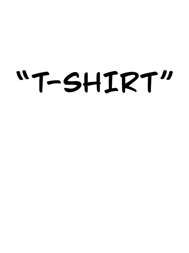 “T-SHIRT” by Robie Marshall