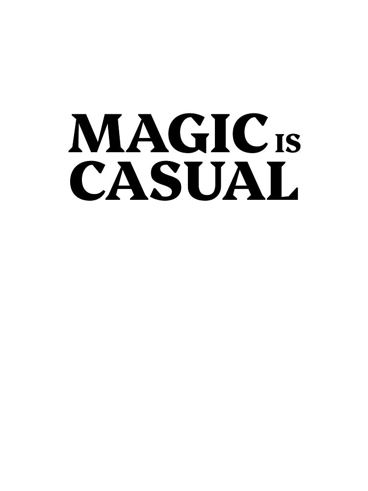 Magic is casual by Be-bored