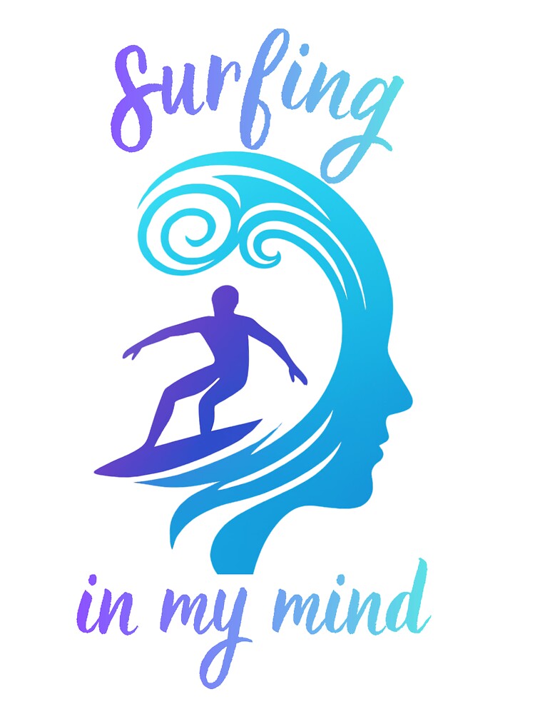 Surfing In My Mind – Surfer Ocean Wave Surfing Lover Design by GigaFactory