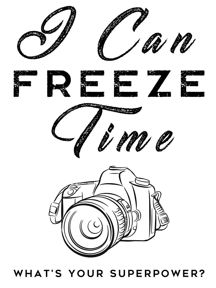 i can freeze time what's your superpower? by Hdrop2070